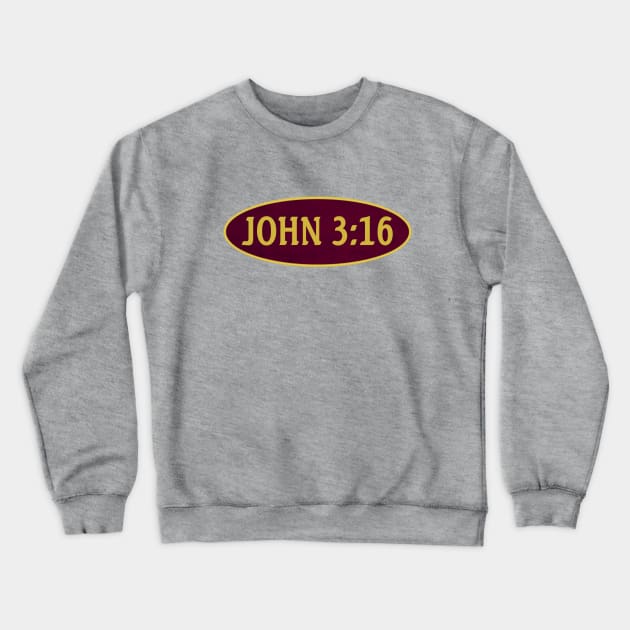 John 3:16 Purple Oval Crewneck Sweatshirt by J. Rufus T-Shirtery